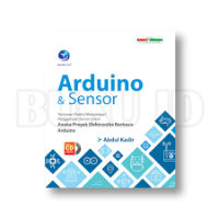 Arduino Dan Sensor, Tuntunan Praktis Mempelajari Penggunaan Sensor Untuk Aneka Proyek Elektronika Berbasis Arduino+cd