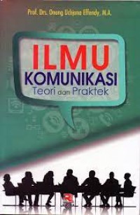 Ilmu Komunikasi Teori dan Praktek