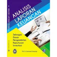 Analisis Laporan Keuangan, Sebagai Dasar Pengambil Keputusan Investasi