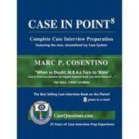 Case In Point Complete Case Interview Preparation Featuring The New, Streamlined Ivy Case System