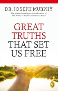 GREAT TRUTHES THAT SET US FREE