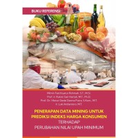 PENERAPAN DATA MINING UNTUK PREDIKSI INDEKS HARGA KONSUMEN