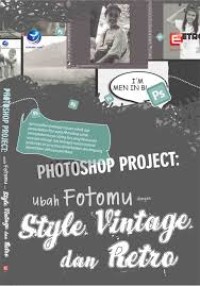 Photoshop Praject: Ubah Foto Mu Style Vintage dan Retro
