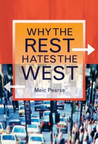 WHY THE REST HATES THE WEST