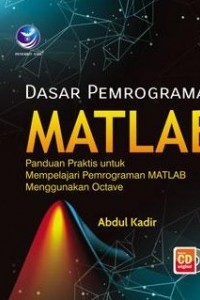 Dasar Pemrograman Matlab, Panduan Praktis Untuk Mempelajari Pemrograman Matlab Menggunakan Octave + cd