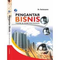 Pengantar Bisnis, Teori & Contoh Kasus