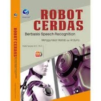 Robot Cerdas, Berbasis Speech RecognititonMenggunakan Matlab Dan Arduino+cd
