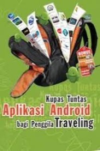 Kupas Tuntas Aplikasi Android Bagi Penggila Traveling